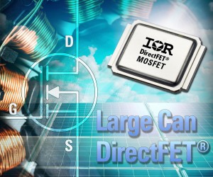 IR为工业应用推出大罐式DirectFET MOSFET系列
