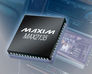 Maxim推出用于汽车TV系统的通用调谐器MAX2135