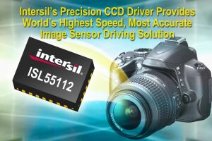 Intersil CCD驱动器提供业界最快最精确的图像传感器驱动